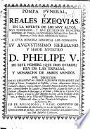 Pompa funeral y reales exequias, en la muerte de los ... principes Delphines de Francia ... don Luis de Borbon y doña Maria Adelehida de Saboya