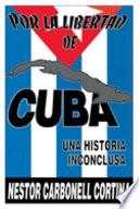 Por la libertad de Cuba