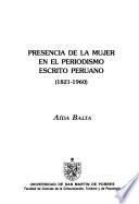 Presencia de la mujer en el periodismo escrito peruano (1821-1960)