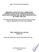 Presencia Franciscana y formación intercultural en el sudeste de Bolivia según documentos del archivo Franciscano de Tarija 1606-1936