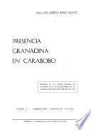 Presencia granadina en Carabobo: Narración histórico militar. t. 2. Documentos