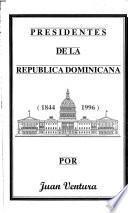 Presidentes de la República Dominicana (1844-1996)
