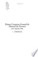 Primer congreso general de historia de Navarra: Ponencias