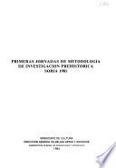 Primeras Jornadas de Metodología de Investigación Prehistórica, Soria 1981