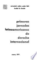 Primeras Jornadas Latinoamericanas de Derecho Internacional