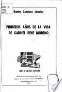Primeros años de la vida de Gabriel René Moreno