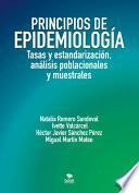 Principios de Epidemiología: Tasas y estandarización, análisis poblacionales y muestrales