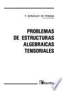 Problemas de estructuras algebraicas tensoriales