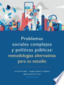 Problemas sociales complejos y políticas públicas:
