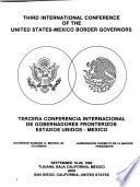 Procedimientos de la Tercera Conferencia Internacional de Gobernadores Fronterizos Estados Unidos - Mexico
