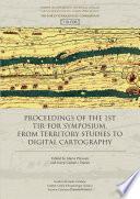 Proceedings of the 1st TIR-FOR Symposium : from territory studies to digital cartography