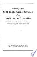 Proceedings of the Sixth Pacific Science Congress of the Pacific Science Association