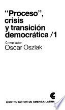 Proceso, crisis y transición democrática