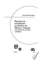 Procesos de integración económica en México y Canadá
