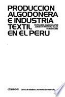 Producción algodonera e industria textil en el Perú