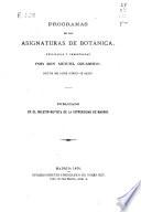 Programas de las asignaturas de botánica, explicadas y demostradas