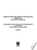 Prontuario de resoluciones del tribunal constitucional: Control de la constitucionalidad y acción de inconstitucionalidad