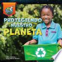 Protegiendo nuestro planeta