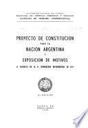 Proyecto de Constitución para la nación Argentina y exposición de motivos