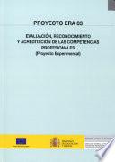 Proyecto ERA 03. Evaluación, Reconocimiento y Acreditación de las competencias profesionales