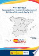 Proyecto PRISUE. Posicionamiento y reconocimiento internacional del sistema universitario español 2017
