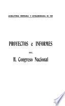 Proyectos de ley e informes de Comisiones del H. Congreso Nacional