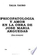Psicopatología y amor en la obra de José María Arguedas