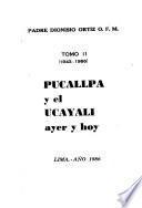 Pucallpa y el Ucayali, ayer y hoy: 1943-1986