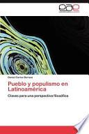 Pueblo Y Populismo en Latinoaméric