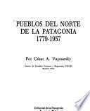 Pueblos del norte de la Patagonia, 1779-1957