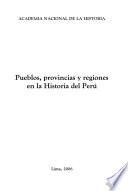 Pueblos, provincias y regiones en la historia del Perú