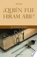 ¿quién Fue Hiram Abif?