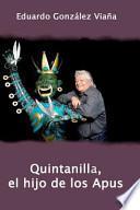 Quintanilla, el hijo de los Apus / Quintanilla, the son of the Apus