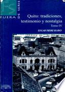 Quito, tradiciones, testimonios y nostalgias