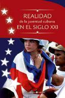 Realidad de la juventud cubana en el siglo XXI