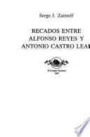Recados entre Alfonso Reyes y Antonio Castro Leal
