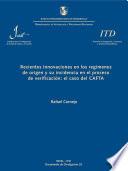 Recientes innovaciones en los regímenes de origen y su incidencia en el proceso de verificación: el caso del CAFTA (Occasional Paper ITD = Documento de Divulgación ITD; n. 33)