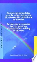 Recursos Documentales Para la Ambientalización de la Formación Profesional en Turismo