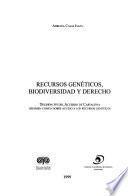 Recursos genéticos, biodiversidad y derecho