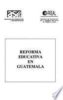 Reforma educativa en Guatemala