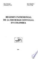 Régimen patrimonial de la sociedad conyugal en Colombia