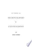 Regionalismo y centralismo