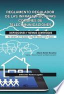 Reglamento Regulador de las Infraestructuras Comunes de Telecomunicaciones. Disposiciones y normas comentadas