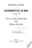 Relación de la jornada y descubrimiento del Río Manu (hoy Madre de Dios) por Juan Álvarez Maldonado en 1567