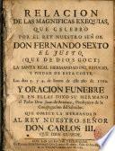 Relación de las exequias que celebró por el Rey N. Sr. D. Fernando VI la Herm. del Refugio los días 3 y 4 de En. 1760 y Oración funebre que dio D. Juan de Aravaca...