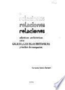 Relaciones atlánticas prehistóricas entre Galicia y las Islas Británicas, y medios de navegación