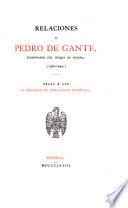 Relaciones de Pedro de Gante, secretario del duque de Nájera, 1520-1544 [ed. by P. de Gayángos].