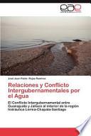 Relaciones y Conflicto Intergubernamentales Por El Agua