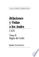Relaciones y visitas a los Andes, S XVI
