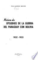 Relato de episodios de la guerra del Paraguay con Bolivia